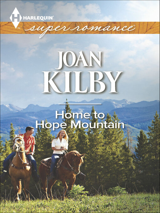 Title details for Home to Hope Mountain by Joan Kilby - Available